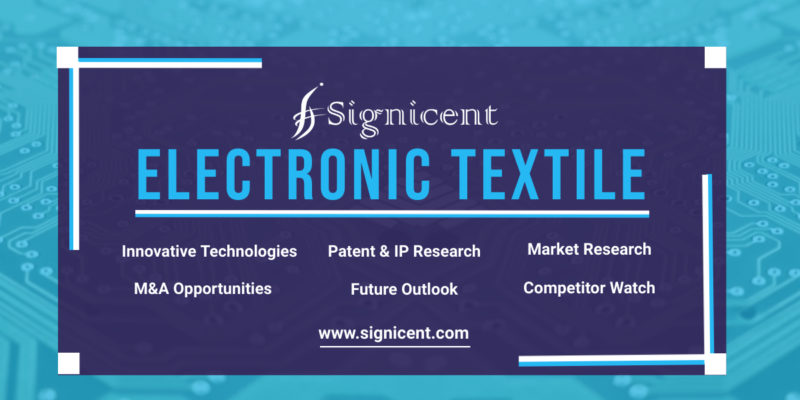 Electronic Textile - Innovations, Technology & Market Research
