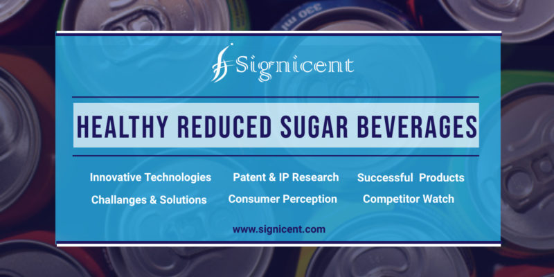 HEALTHY REDUCED SUGAR BEVERAGES - Technology & Market Research report by Signicent