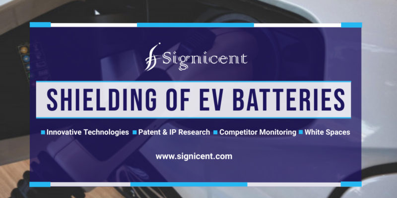 Shielding of EV batteries - Technology, Innovation, Patent Research Report