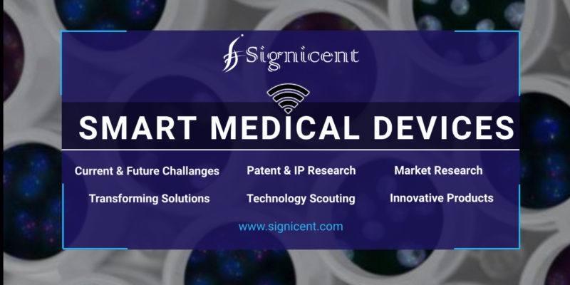 Smart (IoT) Medical Devices - Report on Innovative Products Impacting Market by Signicent LLP